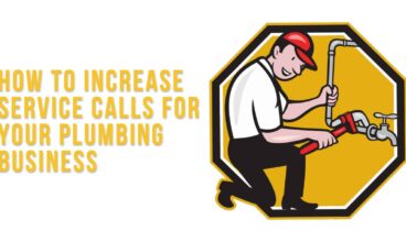 How To Increase Service Calls For Your Plumbing Business